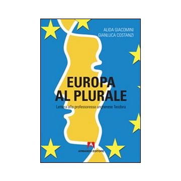 Europa al plurale. Lettera alla professoressa ungherese Teodora