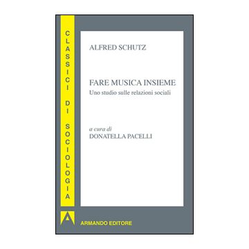 Fare musica insieme. Uno studio sulle relazioni sociali