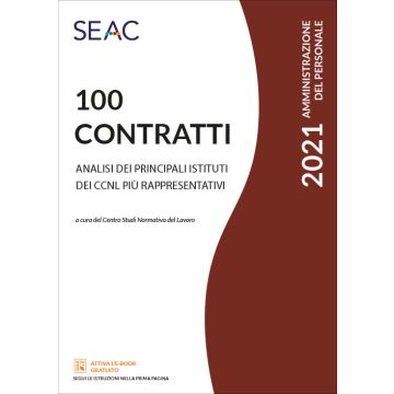 100 Contratti. Analisi dei principali istituti dei CCNL più rappresentativi