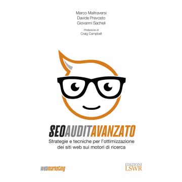 SEO Audit avanzato. Strategie e tecniche di ottimizzazione dei siti web sui motori di ricerca