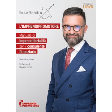 L'imprendi(promo)tore. Manuale di imprenditorialità per il consulente finanziario