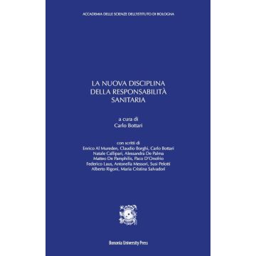 Carlo Bottari La nuova disciplina della responsabilità sanitaria Bononia editore