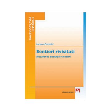 Sentieri rivisitati. Ricordando discepoli e maestri