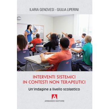 Interventi sistemici in contesti non terapeutici. Un'indagine a livello scolastico