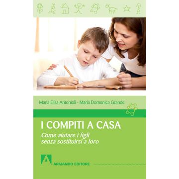 I compiti a casa. Come aiutare i figli senza sostituirsi a loro