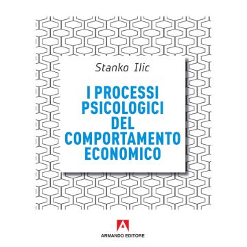 I processi psicologici del comportamento economico