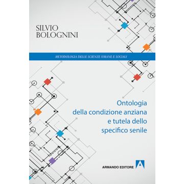 Ontologia della condizione anziana e tutela dello specifico senile
