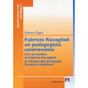 Fabrizio Ravaglioli un pedagogista controvento