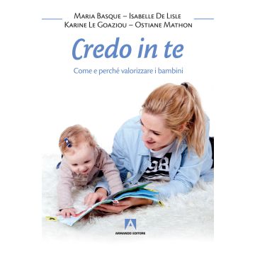 Credo in te. Come e perché valorizzare i bambini