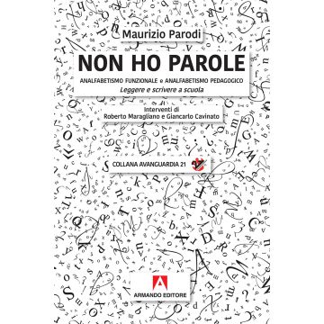 Non ho parole. Analfabetismo funzionale e analfabetismo pedagogico. Leggere e scrivere a scuola