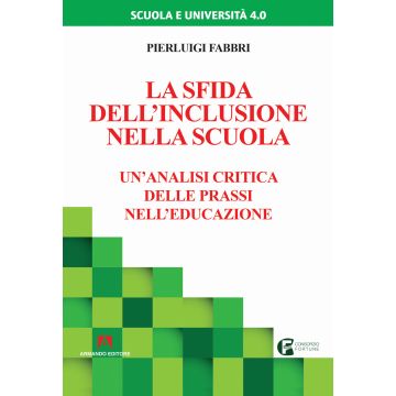 La sfida dell'inclusione nella scuola. Un'analisi critica delle prassi nell'educazione
