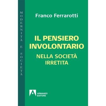 Il pensiero involontario nella società irretita