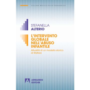 L'intervento globale nell'abuso infantile. Attualità di un modello storico di welfare