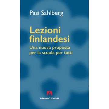 Lezioni finlandesi. Una nuova proposta per la scuola per tutti