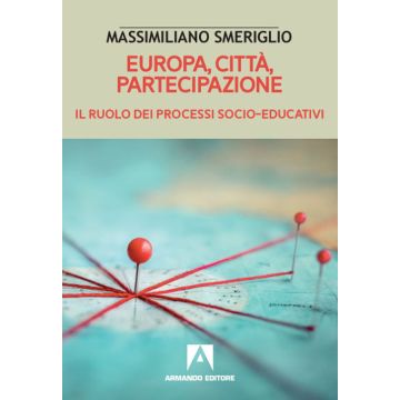 Europa, città, partecipazione. Il ruolo dei processi socio-educativi