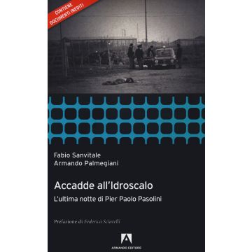 Accadde all'idroscalo. L'ultima notte di Pier Paolo Pasolini