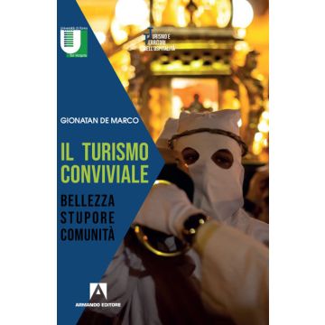 Il turismo conviviale. Bellezza, stupore, comunità