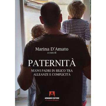 Paternità. Nuovi padri in bilico tra alleanze e complicità