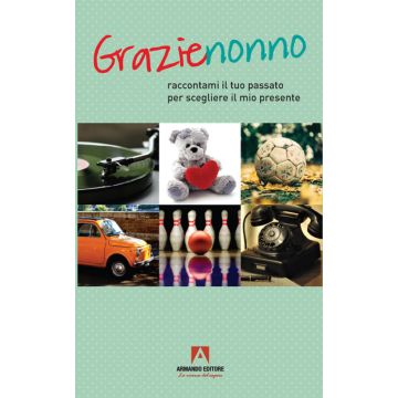 Grazie nonno. Raccontami il tuo passato per scegliere il mio presente