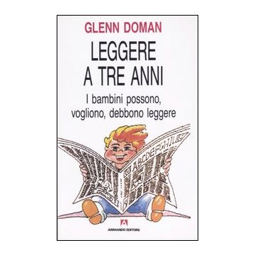Leggere a tre anni. I bambini possono, vogliono, debbono leggere