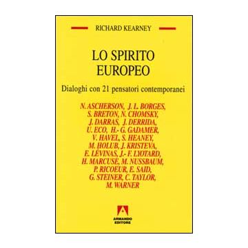 Lo spirito europeo. Dialoghi con 21 pensatori contemporanei