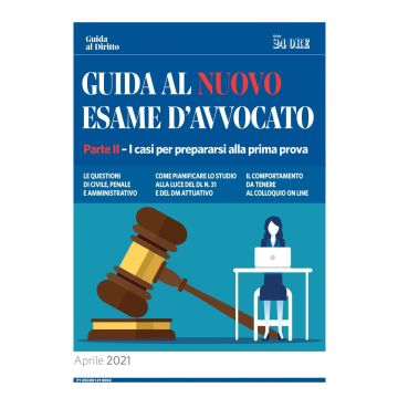 Guida al nuovo esame d'avvocato. Vol. 2: I casi per prepararsi alla prima prova