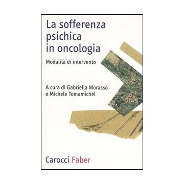 La sofferenza psichica in oncologia. Modalità di intervento