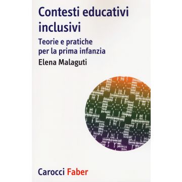 Contesti educativi inclusivi. Teorie e pratica per la prima infanzia