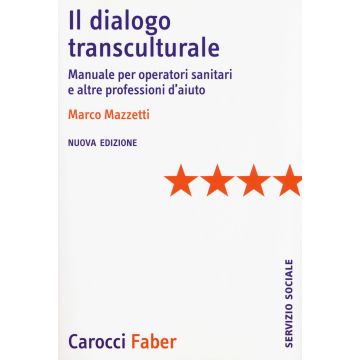 Il dialogo transculturale. Manuale per operatori sanitari e altre professioni di aiuto