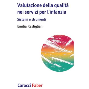 Valutazione della qualità nei servizi per l'infanzia. Sistemi e strumenti