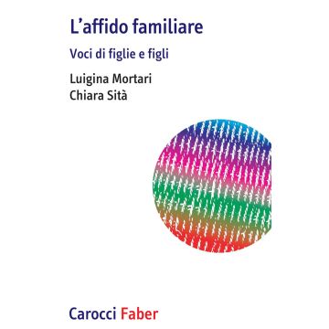 L'affido familiare. Voci di figlie e figli