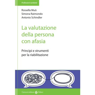 La valutazione della persona con afasia. Principi e strumenti per la riabilitazione