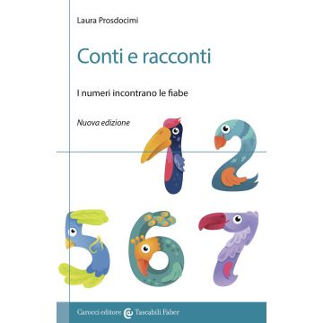 Conti e racconti. I numeri incontrano le fiabe. Nuova ediz.