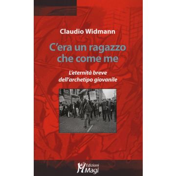 C'era un ragazzo che come me. L'eternità breve dell'archetipo giovanile