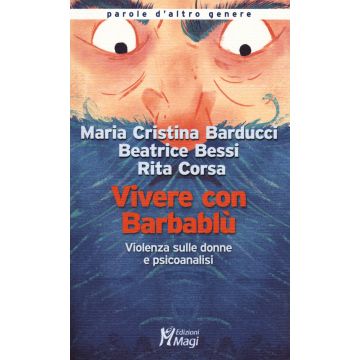 Vivere con Barbablù. Violenza sulle donne e psicoanalisi