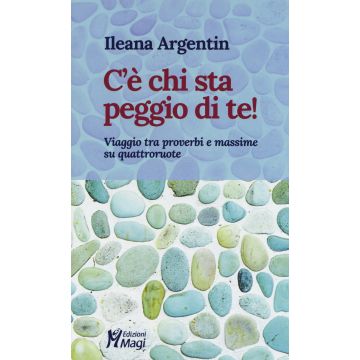C'è chi sta peggio di te! Viaggio tra proverbi e massime su quattroruote