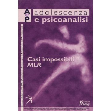 Adolescenza e psicoanalisi (2019). Vol. 2: Casi impossibili. MLR (novembre)