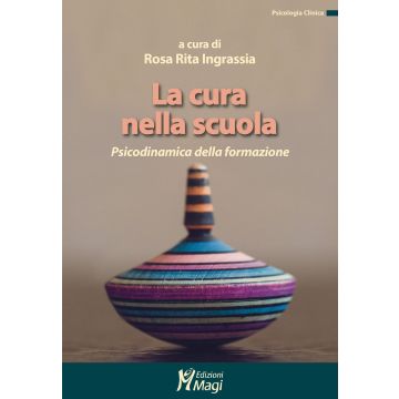 La cura nella scuola. Psicodinamica della formazione