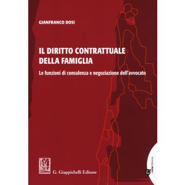 Il diritto contrattuale della famiglia. Le funzioni di consulenza e negoziazione dell'avvocato