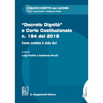 «Decreto dignit?e Corte Costituzionale n. 194 del 2018. Come cambia il «Jobs act»