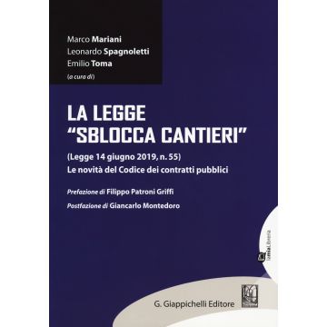 La legge «sblocca cantieri» (Legge 14 giugno 2019, n. 55). Le novità del Codice dei contratti pubblici
