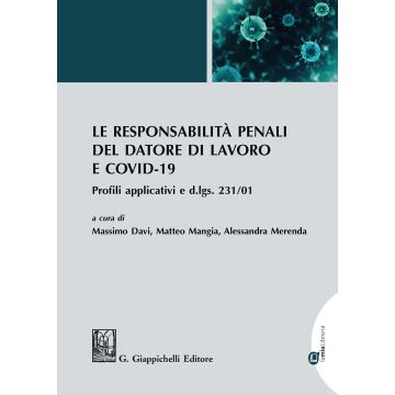 Le responsabilità penali del datore di lavoro e COVID-19. Profili applicativi e d.lgs. 231/01