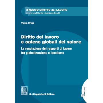Diritto del lavoro e catene globali del valore. La regolazione dei rapporti di lavoro tra globalizzazione e localismo