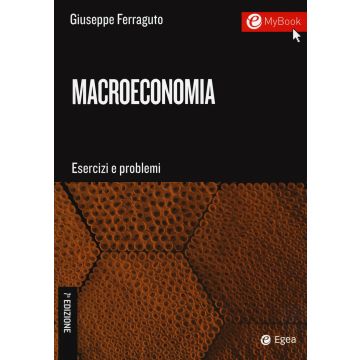 Macroeconomia. Esercizi e problemi 7/ed.