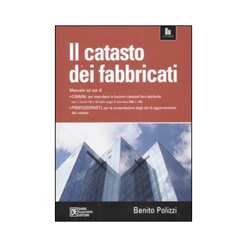 Il catasto dei fabbricati. Manuale ad uso di comuni e professionisti