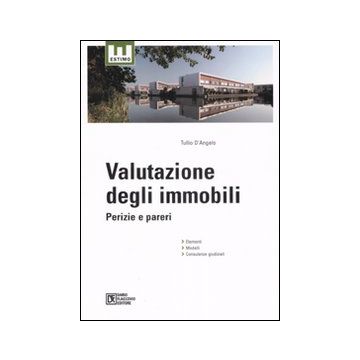 Valutazione degli immobili. Perizie e pareri