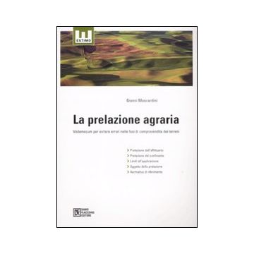La prelazione agraria. Vademecum per evitare errori nelle fasi di compravendita dei terreni