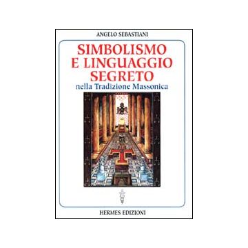 Simbolismo e linguaggio segreto nella tradizione massonica