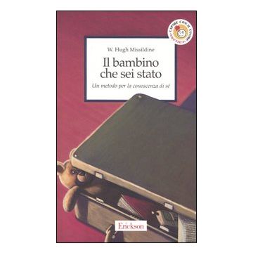 Il bambino che sei stato. Un metodo per la conoscenza di sé