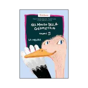 Nel mondo della geometria. Vol. 5: La misura
